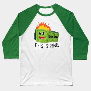 This Is Fine 2020 Baseball T-Shirt